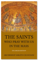 The Saints Who Pray with Us in the Mass